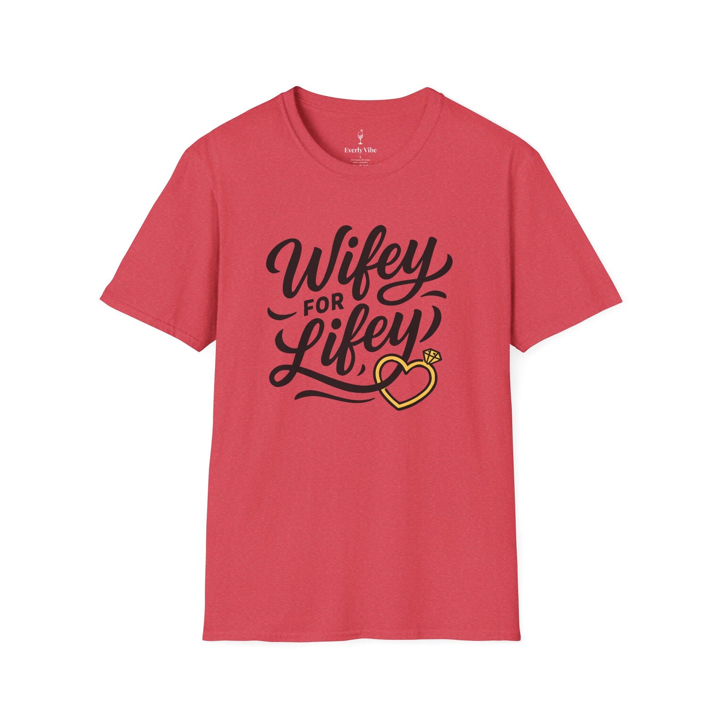 Wifey for Lifey T-Shirt