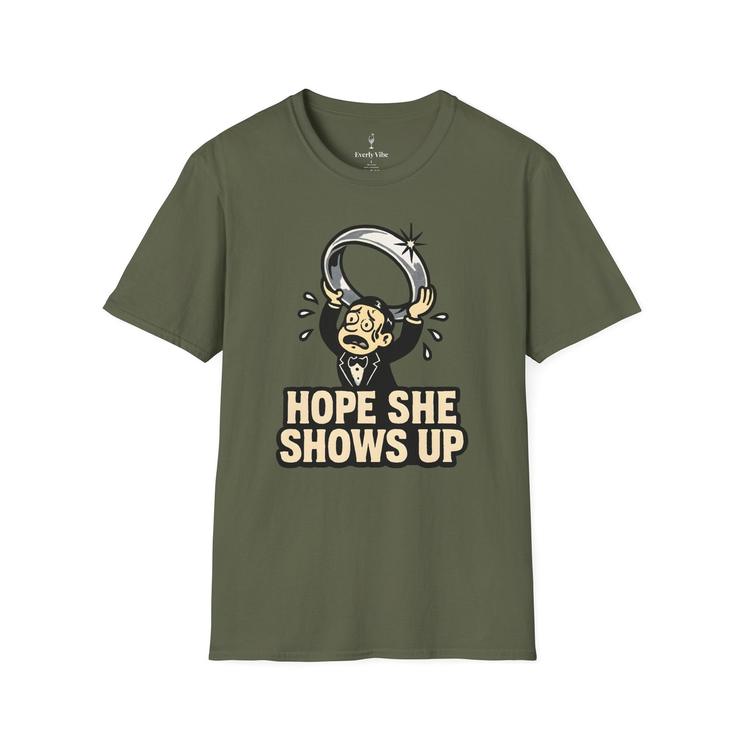 Hope She Shows Up T-Shirt