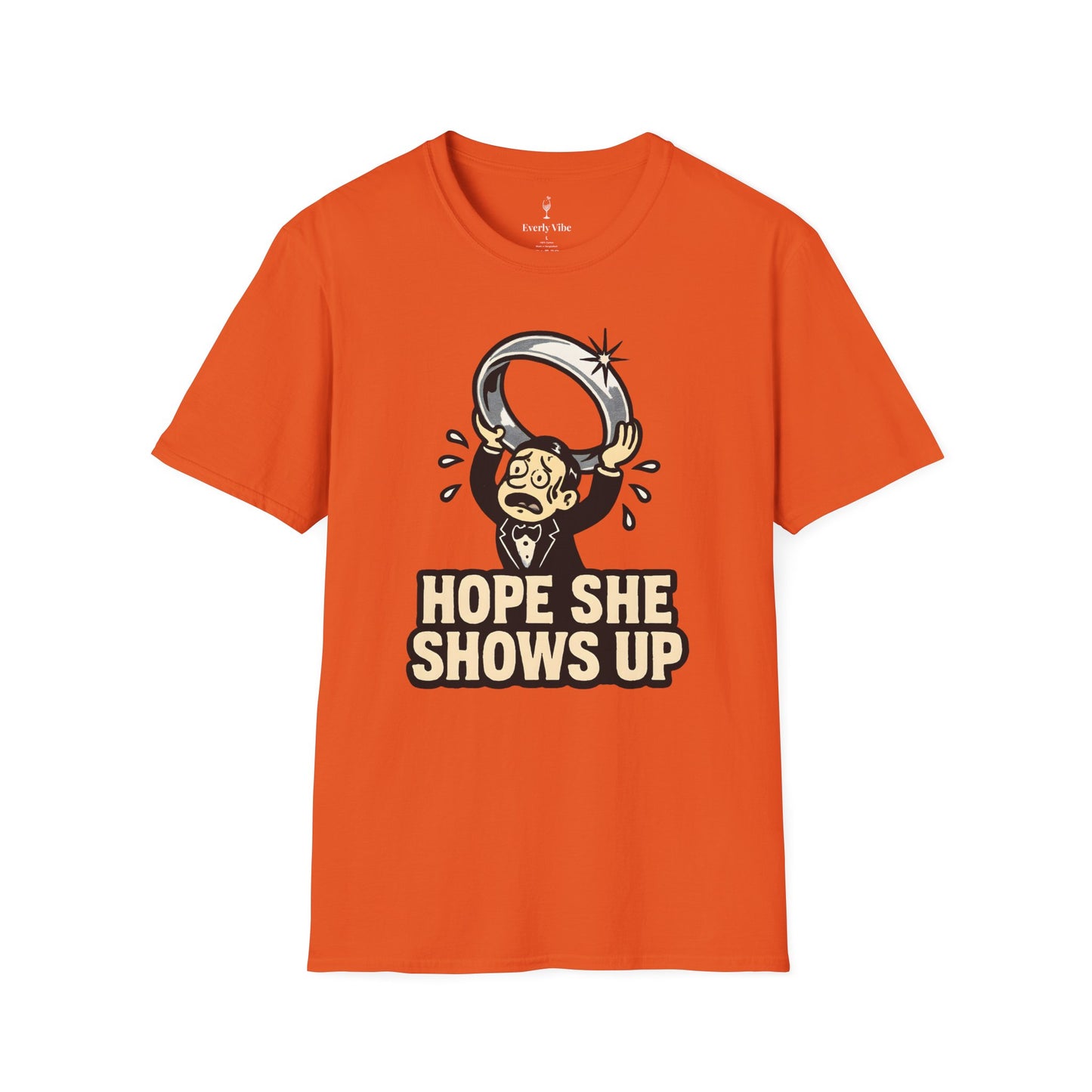 Hope She Shows Up T-Shirt