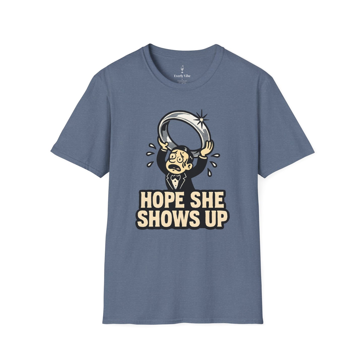 Hope She Shows Up T-Shirt