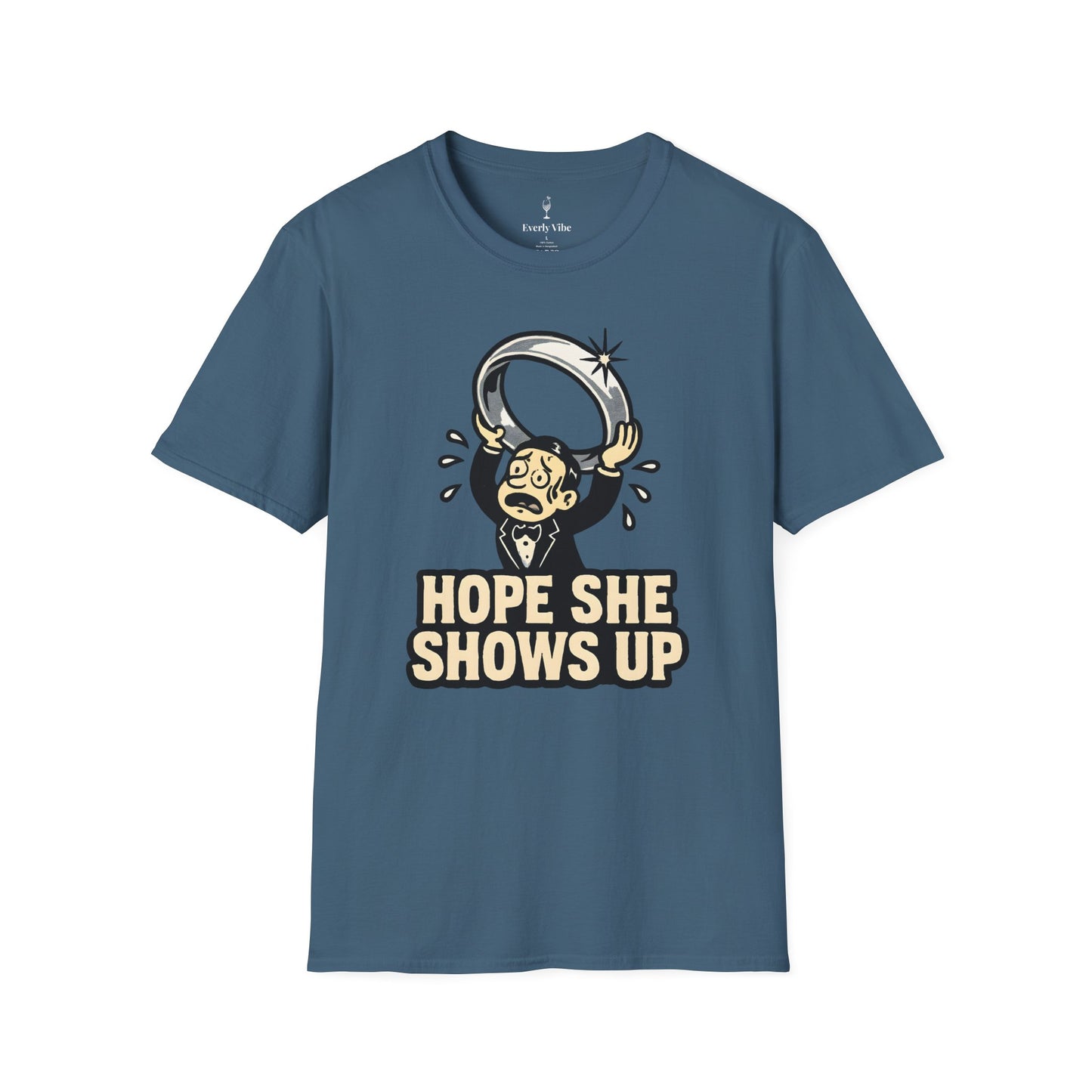 Hope She Shows Up T-Shirt