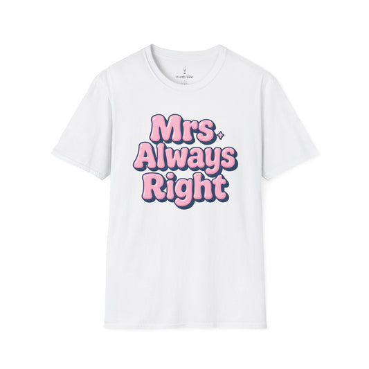 Mrs Always Right T-Shirt