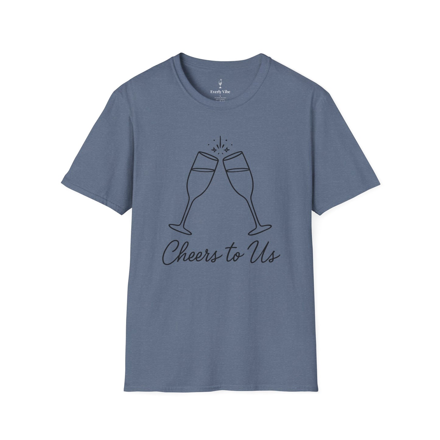 Cheers to Us T-Shirt