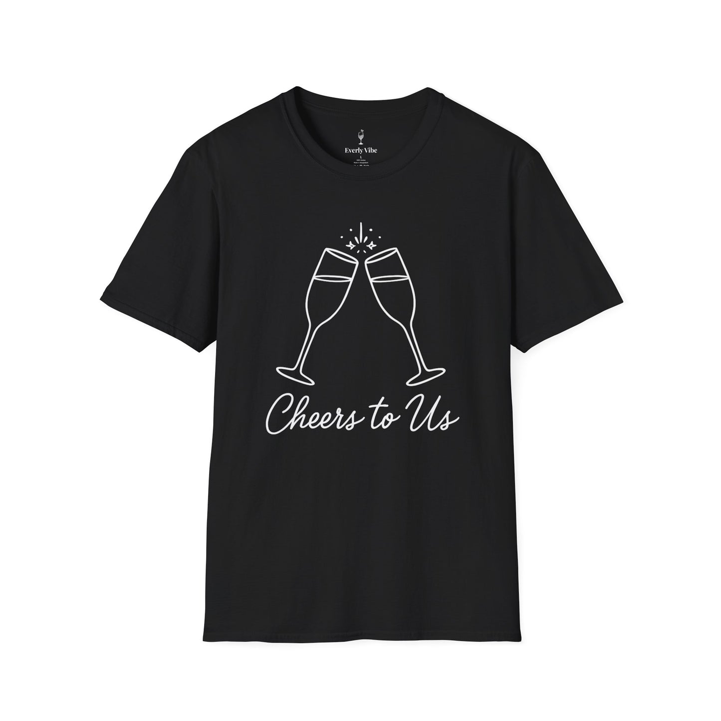 Cheers to Us T-Shirt