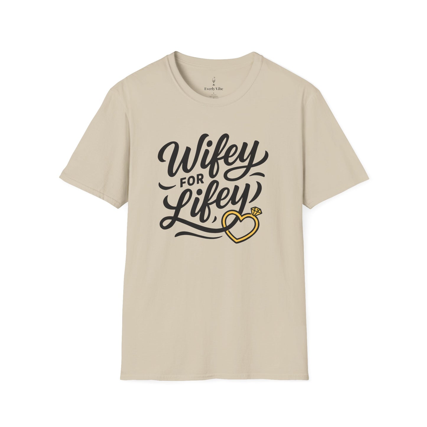 Wifey for Lifey T-Shirt