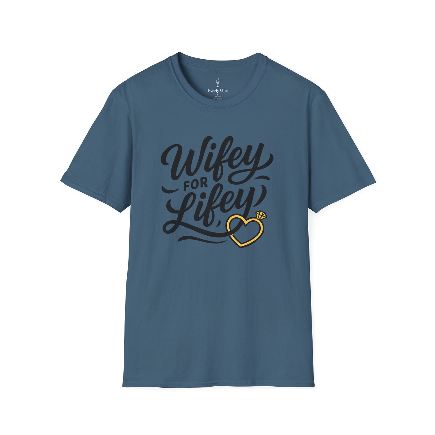 Wifey for Lifey T-Shirt