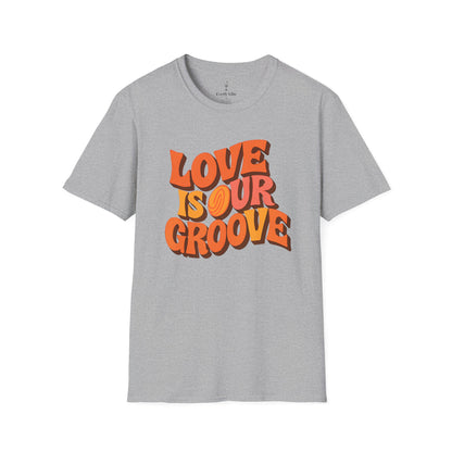 Love Is Our Groove T-Shirt