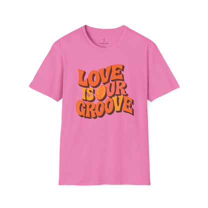 Love Is Our Groove T-Shirt