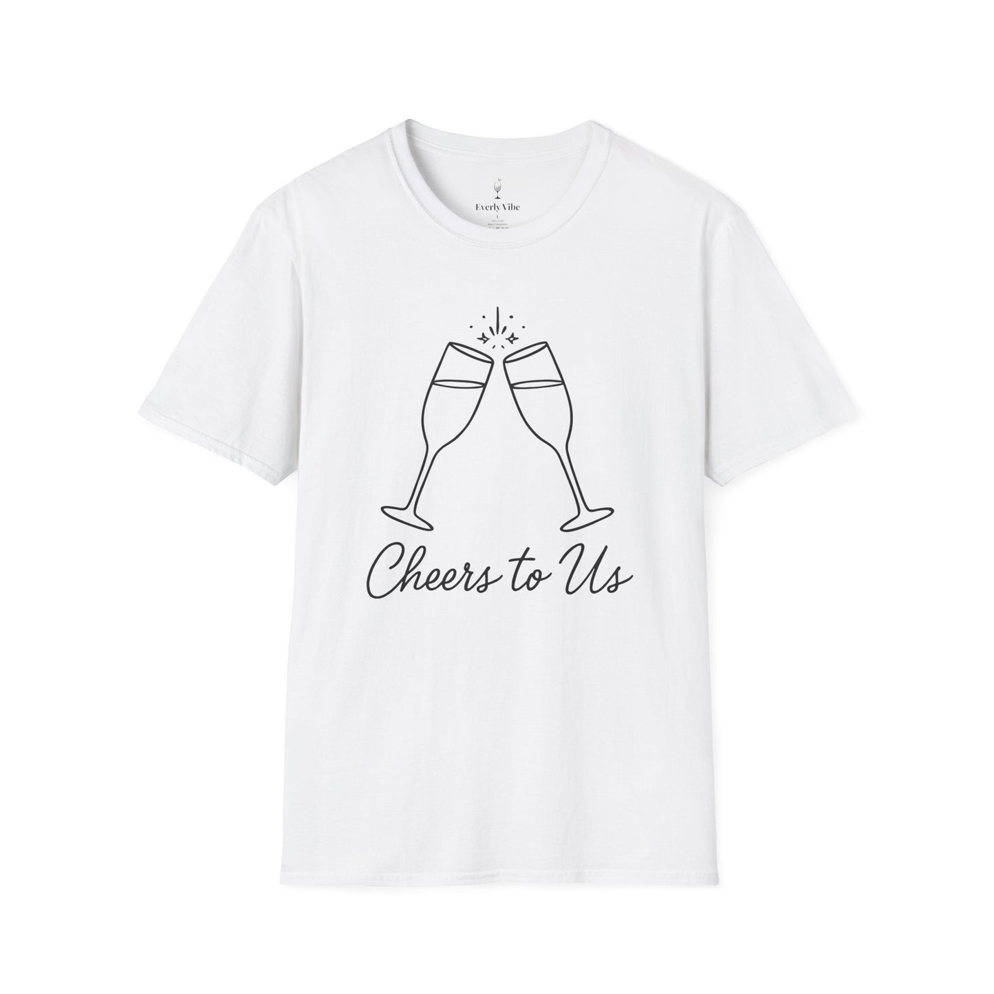 Cheers to Us T-Shirt