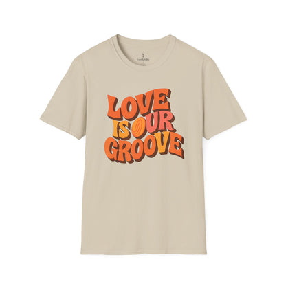 Love Is Our Groove T-Shirt