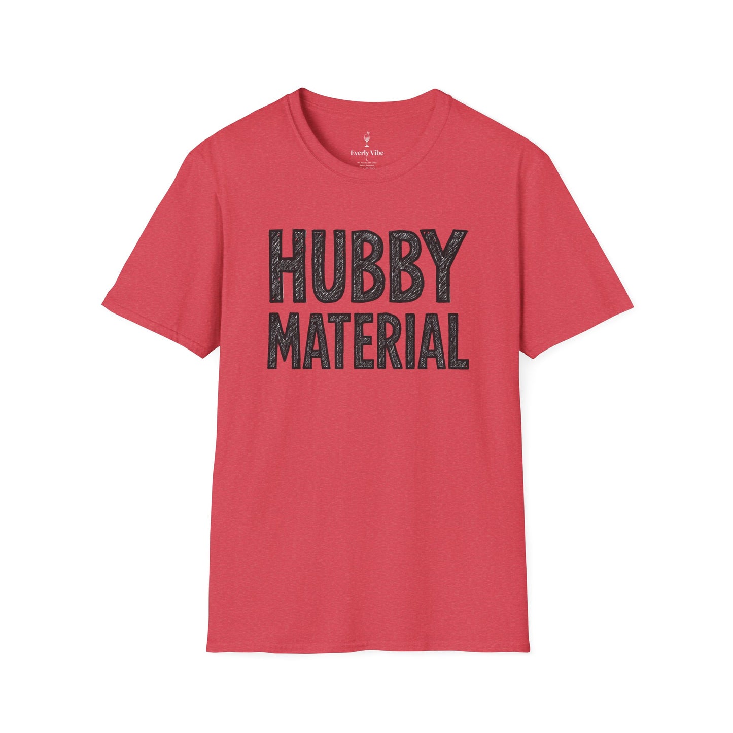Hubby Material T-Shirt