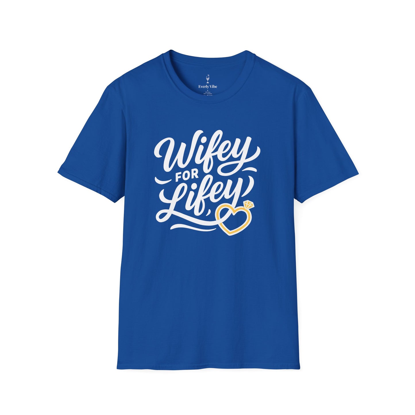 Wifey for Lifey T-Shirt