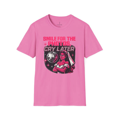 Smile for the Photos, Cry Later T-Shirt