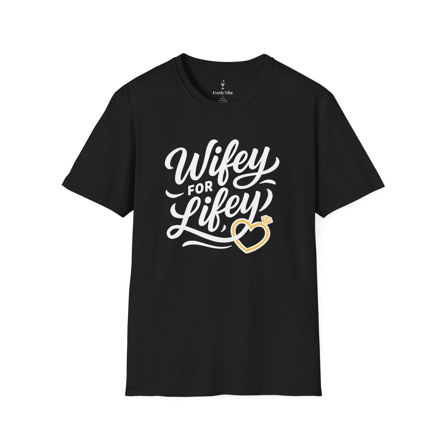 Wifey for Lifey T-Shirt