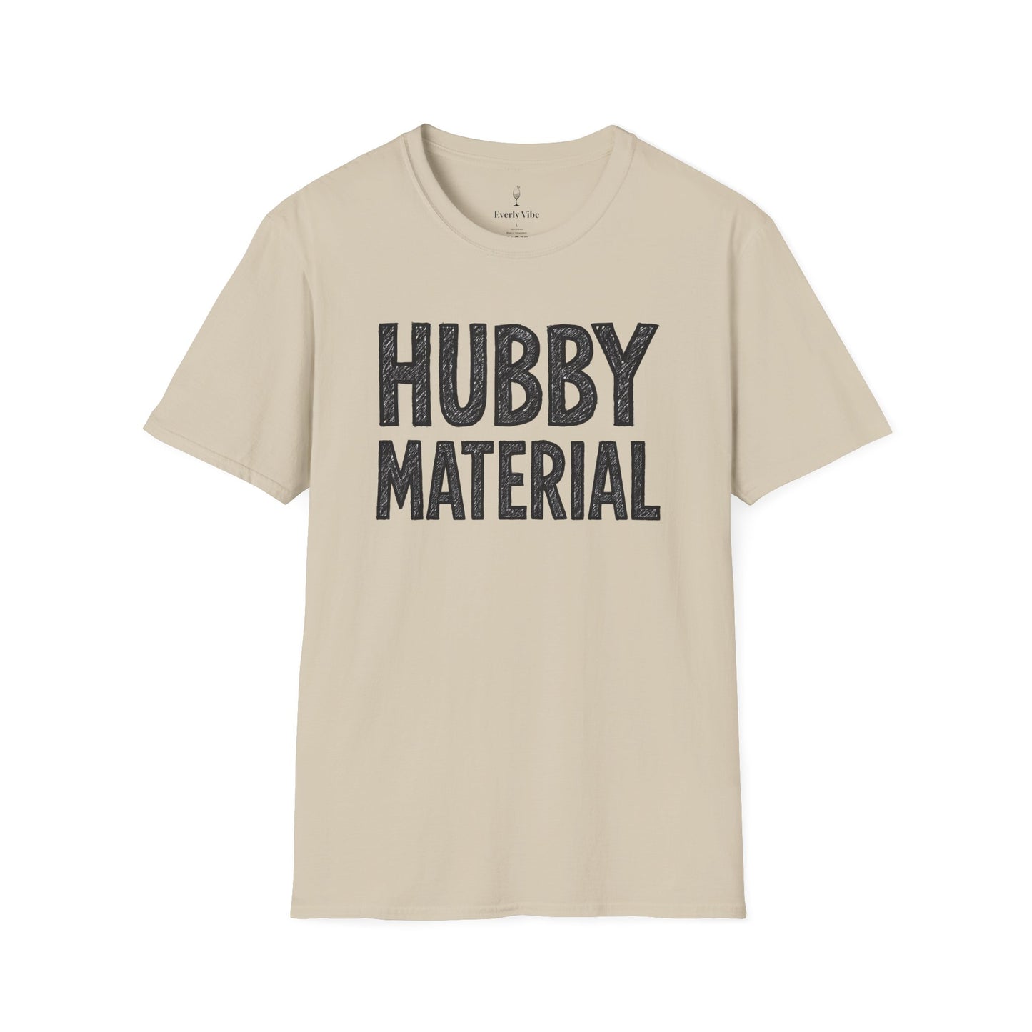 Hubby Material T-Shirt