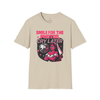 Smile for the Photos, Cry Later T-Shirt