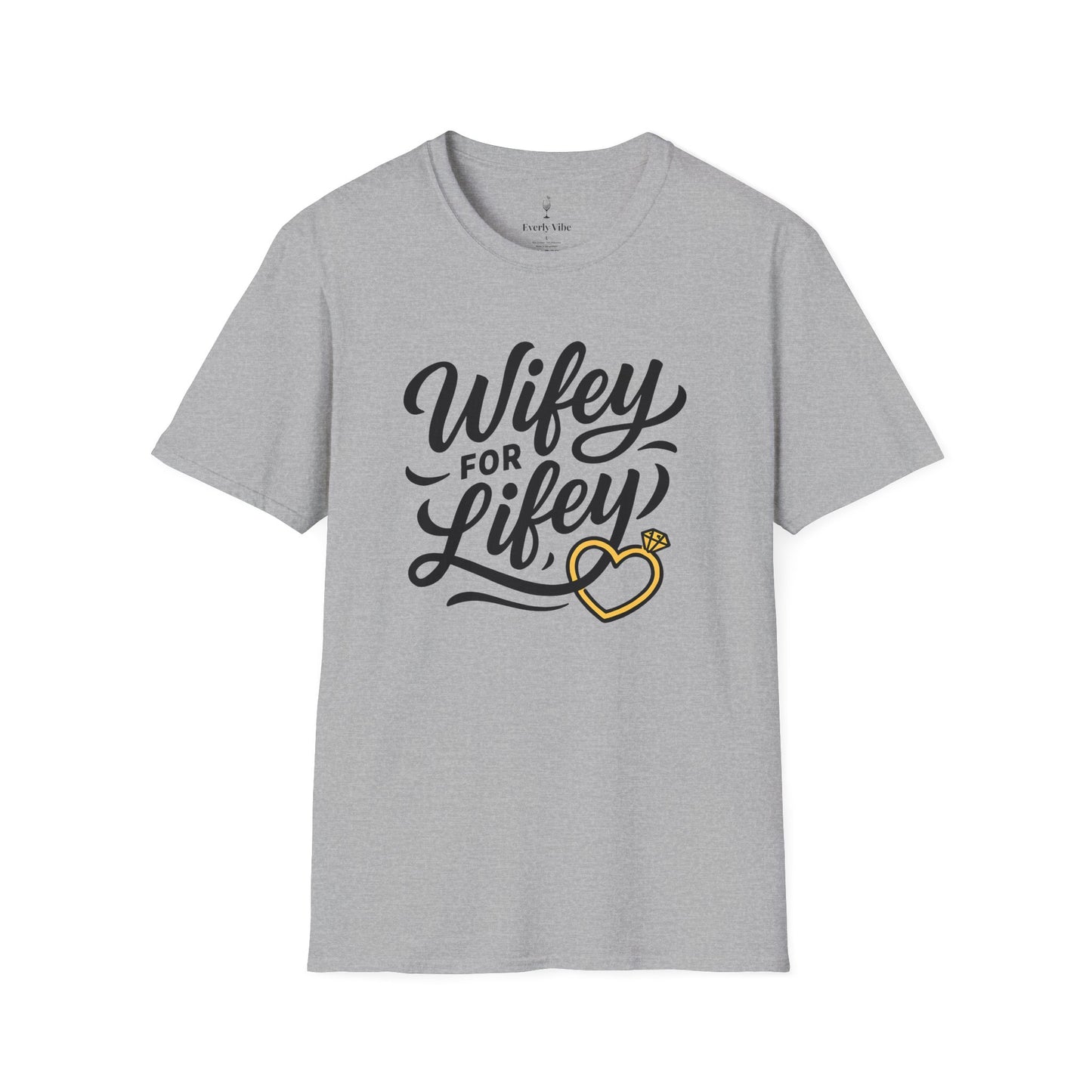 Wifey for Lifey T-Shirt
