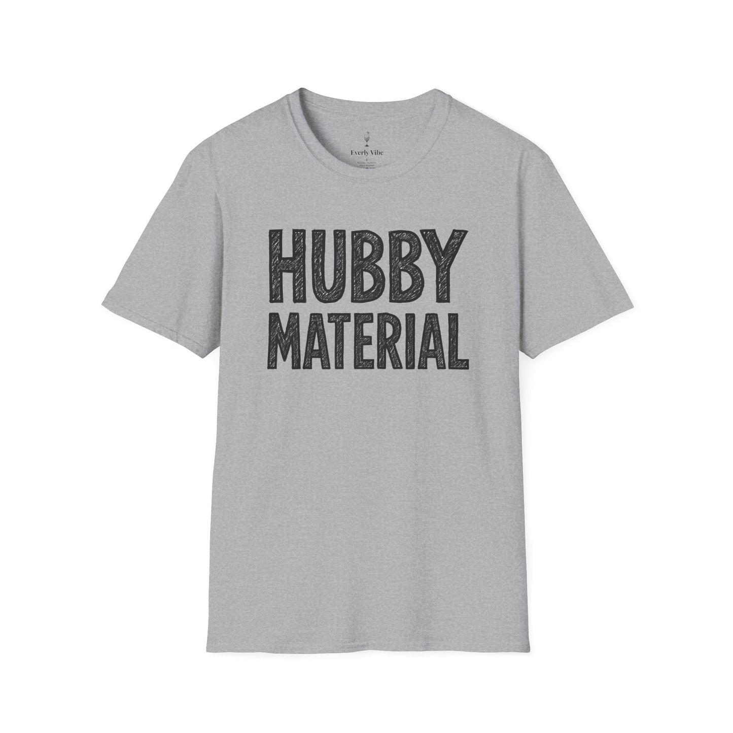 Hubby Material T-Shirt