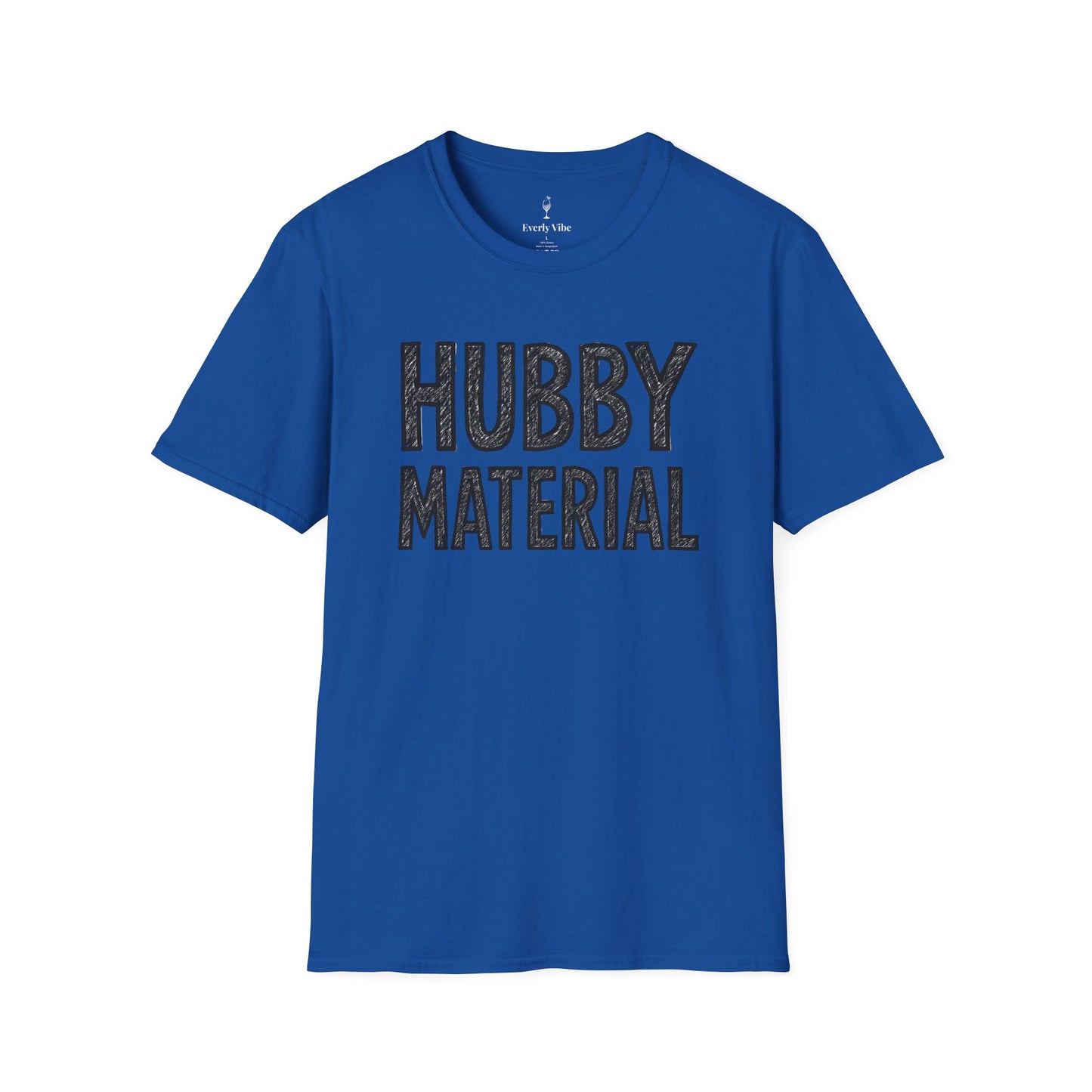 Hubby Material T-Shirt