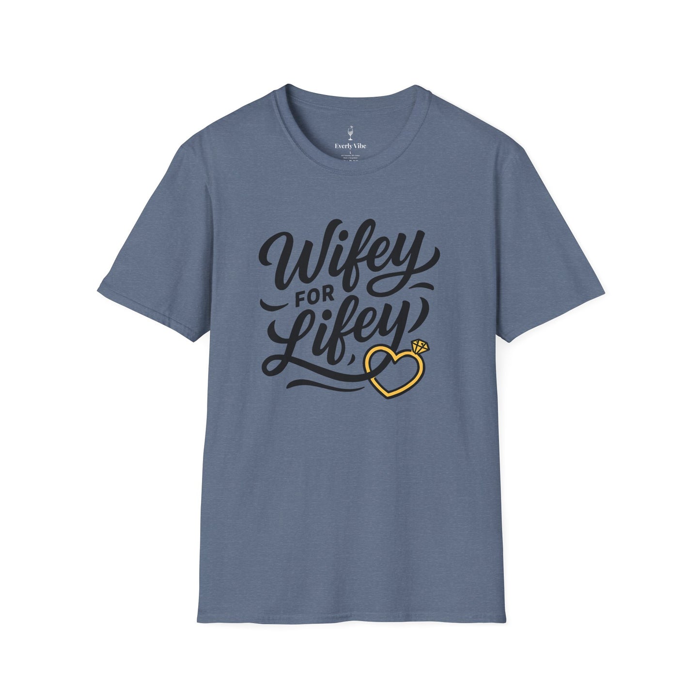 Wifey for Lifey T-Shirt
