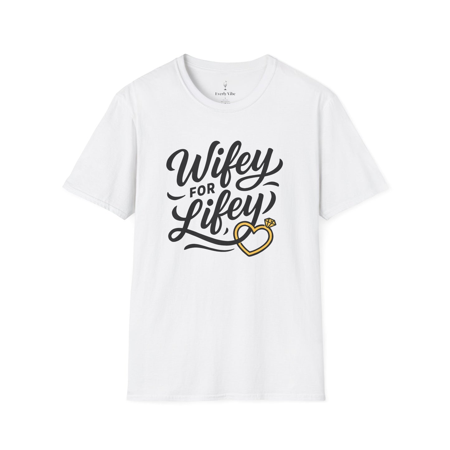 Wifey for Lifey T-Shirt