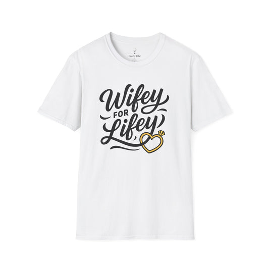 Wifey for Lifey T-Shirt