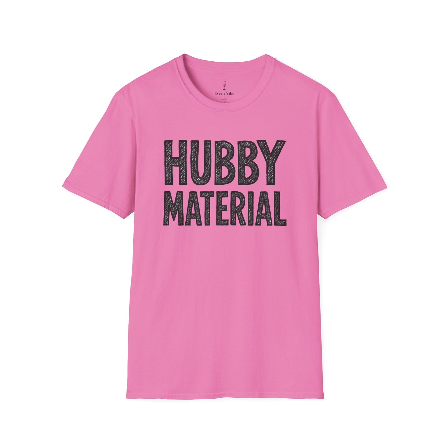 Hubby Material T-Shirt