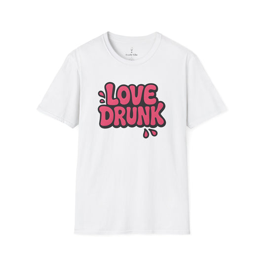 Love Drunk T-Shirt