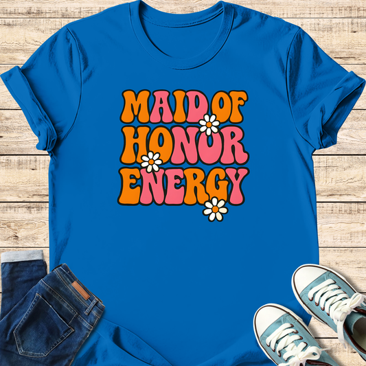 Maid of Honor Energy T-Shirt